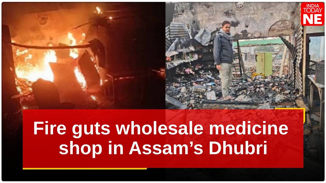 Fire guts wholesale medicine shop in Assam&rsquo;s Dhubri, losses exceed Rs 10 Lakh
