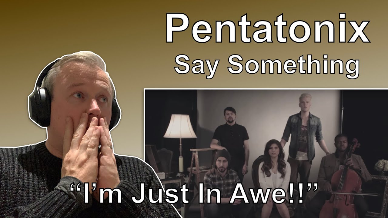ВПЕРВЫЕ СЛЫШУ Pentatonix - Say Something (реакция)