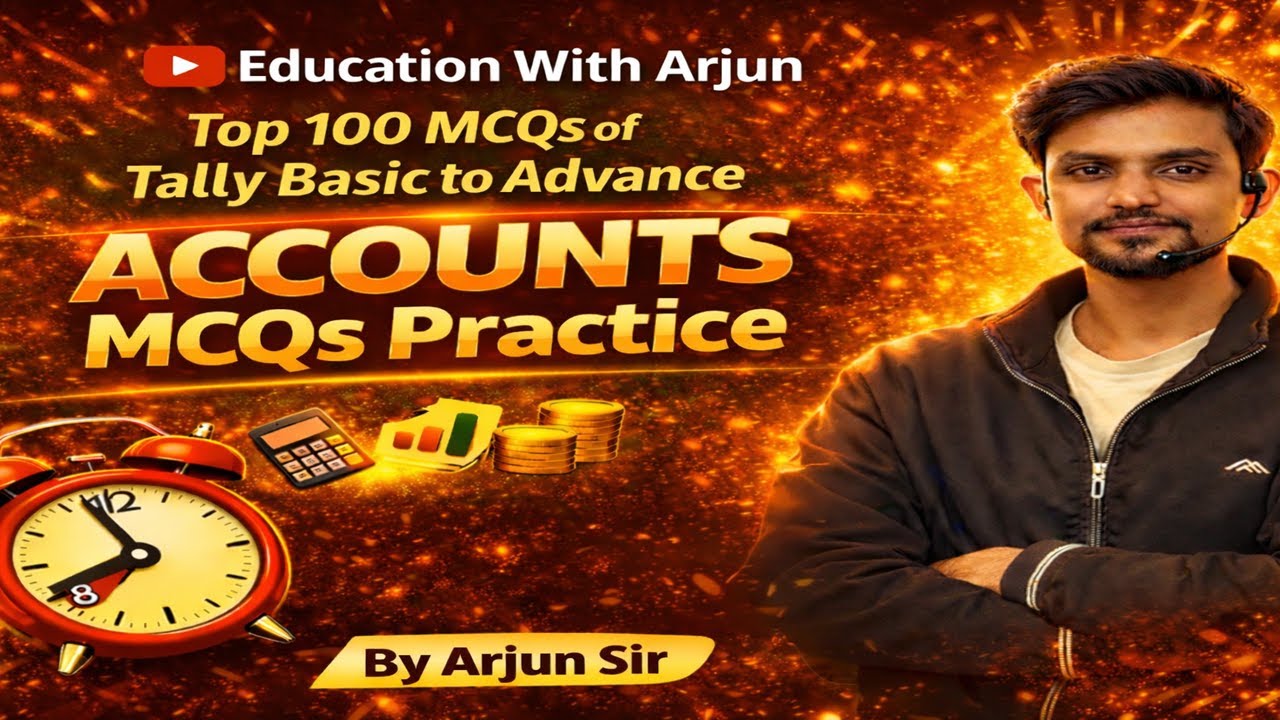 Top 100 MCQs of Accounts Basic to Advance || Tally Accounting Software || Tally by Arjun Sir