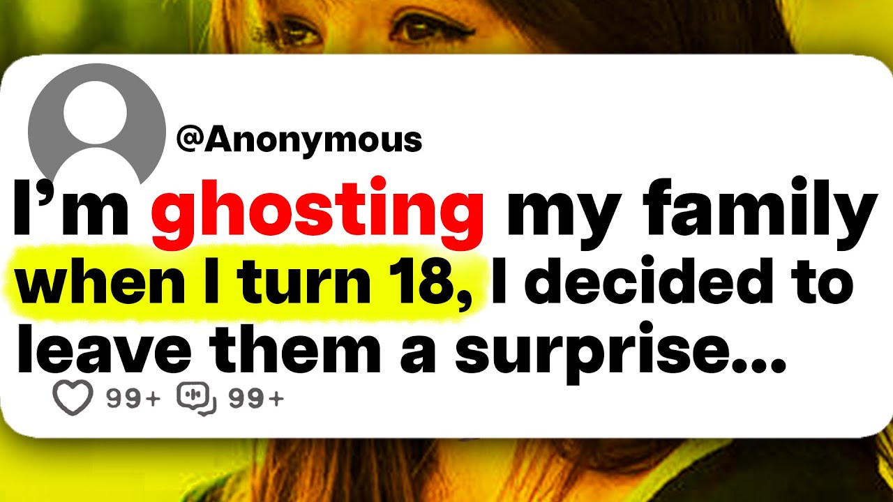 I'm ghosting my family when I turn 18, I decided to leave them a surprise...
