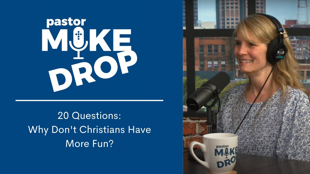 Why Don't Christians Have More Fun? | Season 3, Ep. 20 | 6.8.22