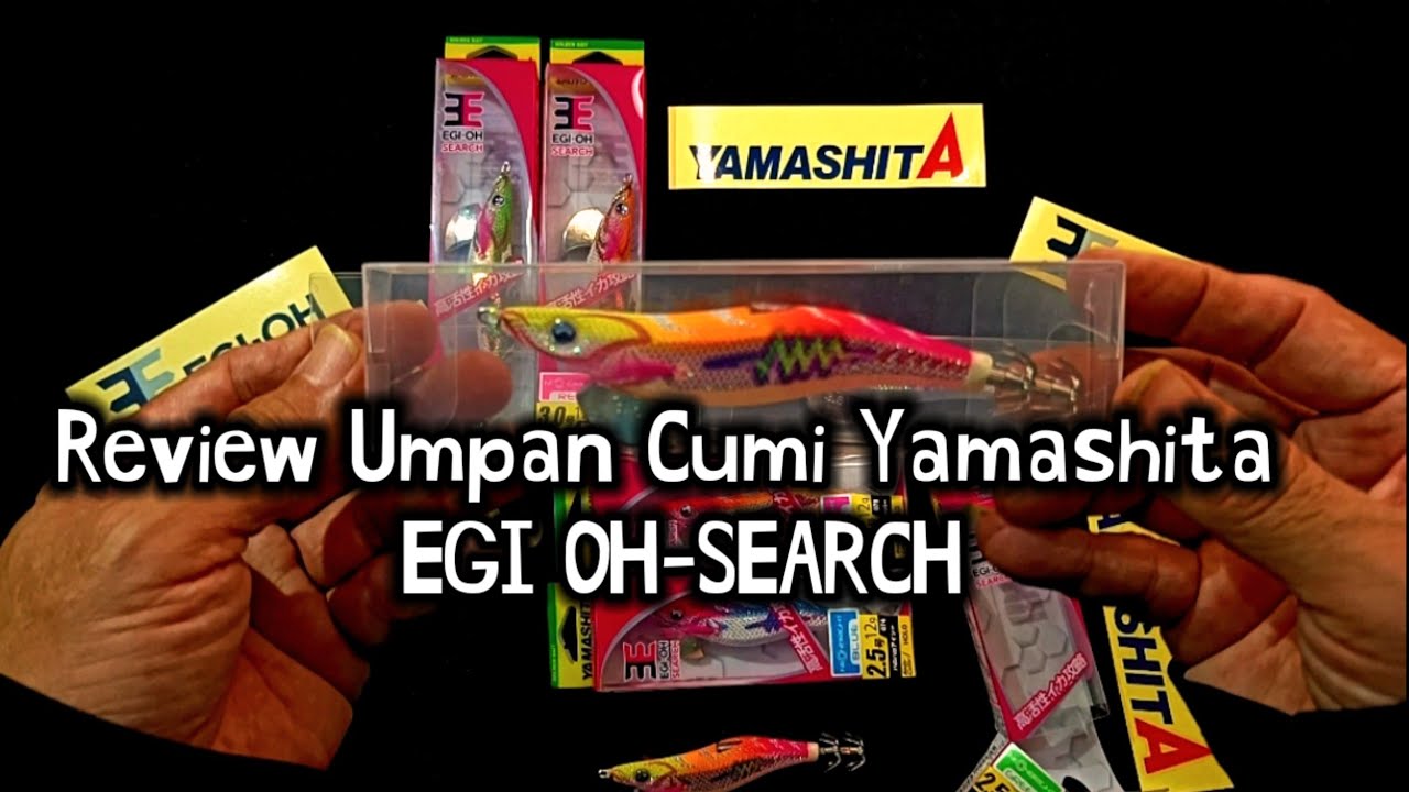 Review Umpan Cumi Yamashita Egi OH SEARCH