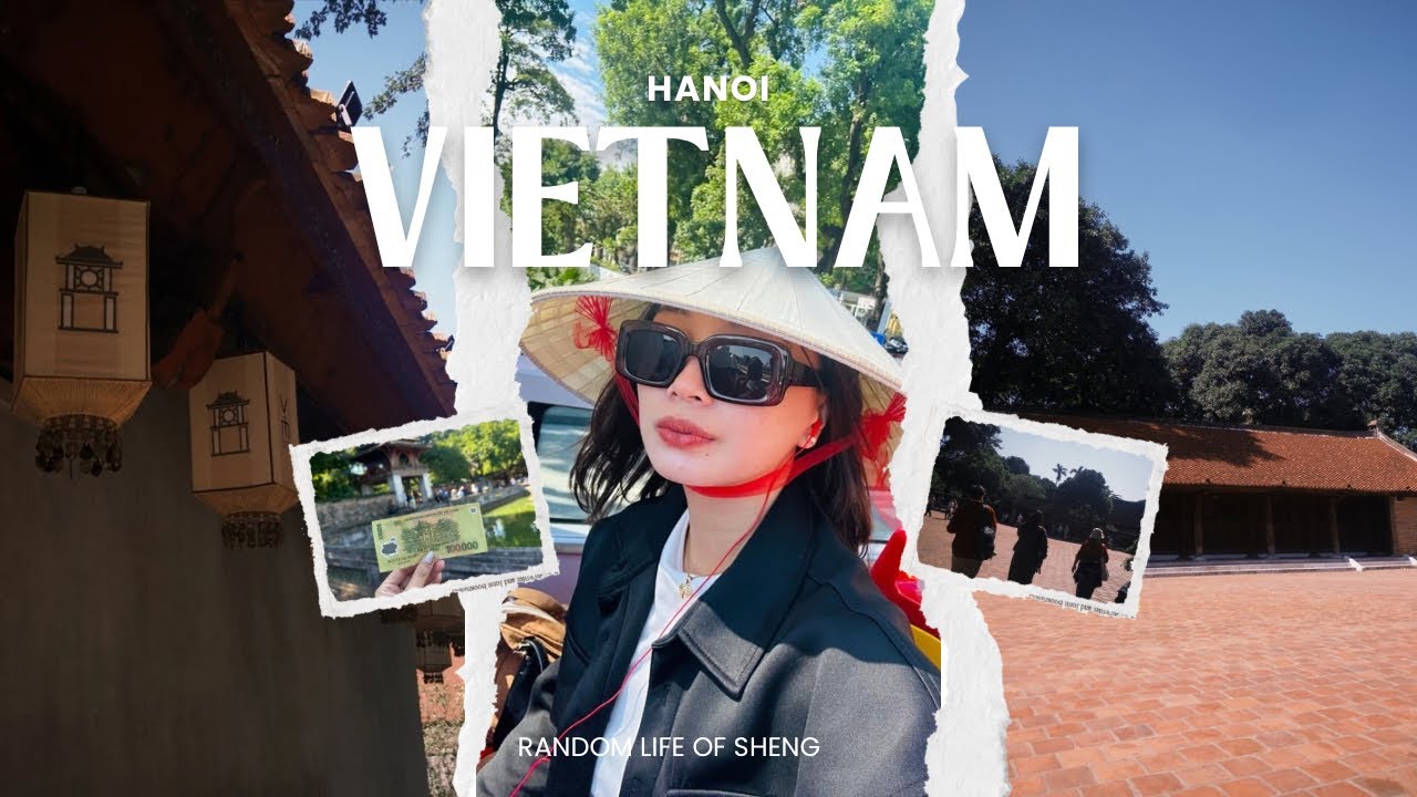 First International Trip Part. 1 || Hanoi, Vietnam 🇻🇳