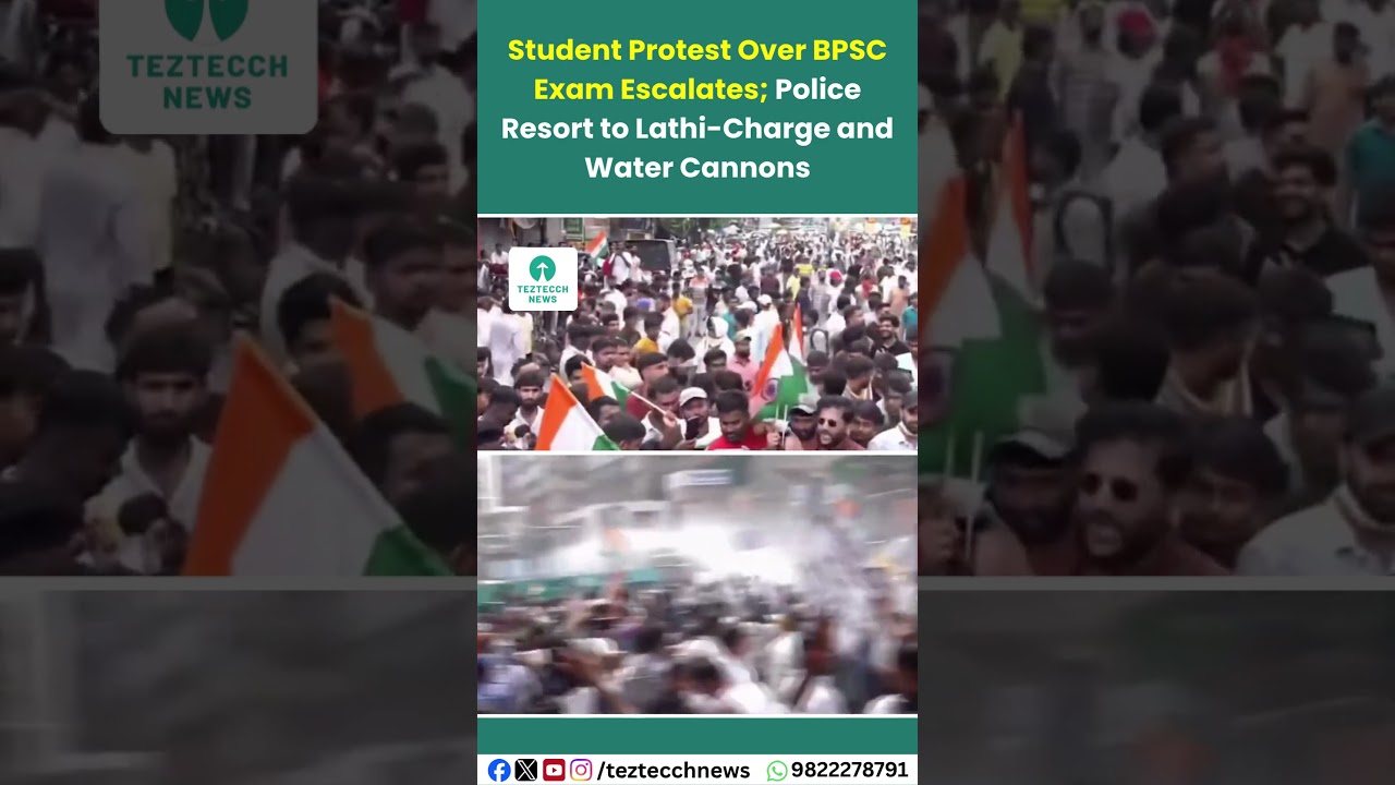 Student Protest Over BPSC Exam Escalates; Police Resort to Lathi Charge and Water Cannons