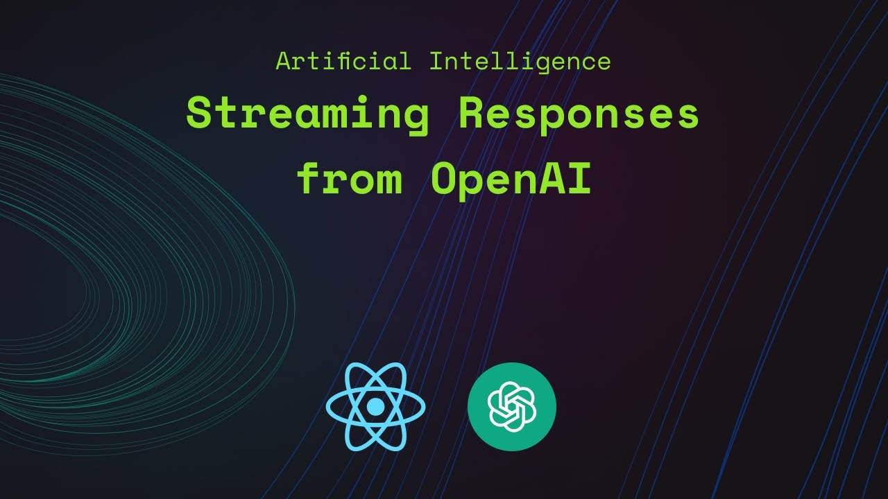 How to Stream Responses from the OpenAI API