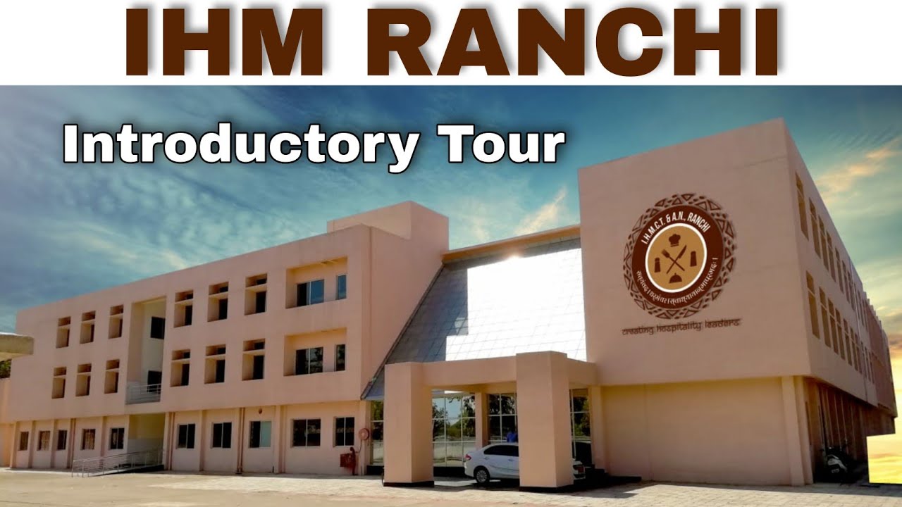 IHM Ranchi Introductory Tour