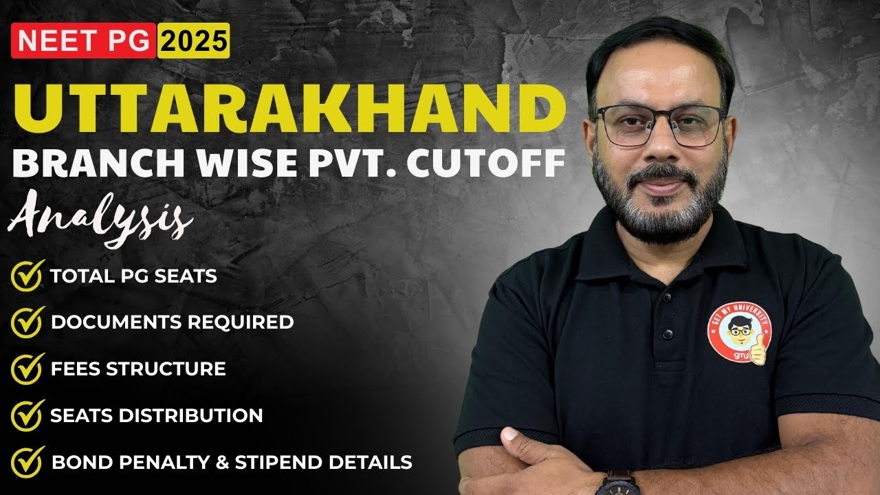 NEET PG 2025 Uttarakhand | Branch Wise Cutoff, Fees, Seats, Bond & Stipend Details