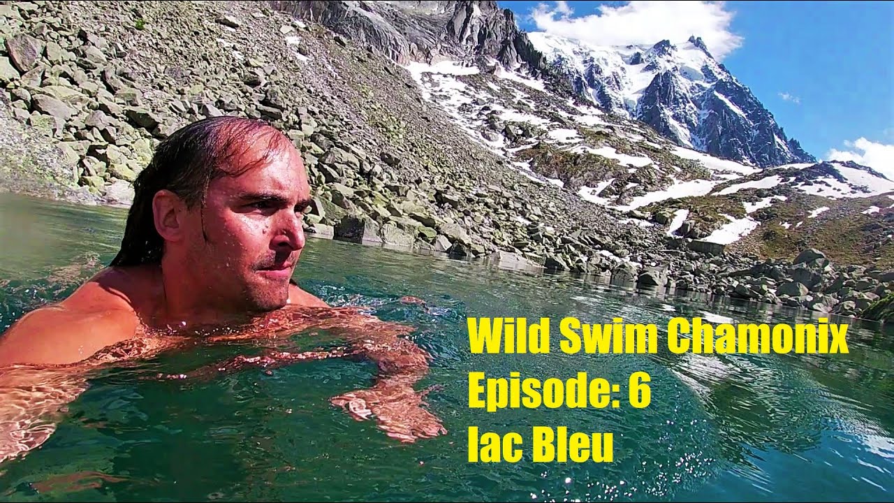 Wild Swimming CHAMONIX - Episode 6: Lac Bleu THE BEST SPOT!