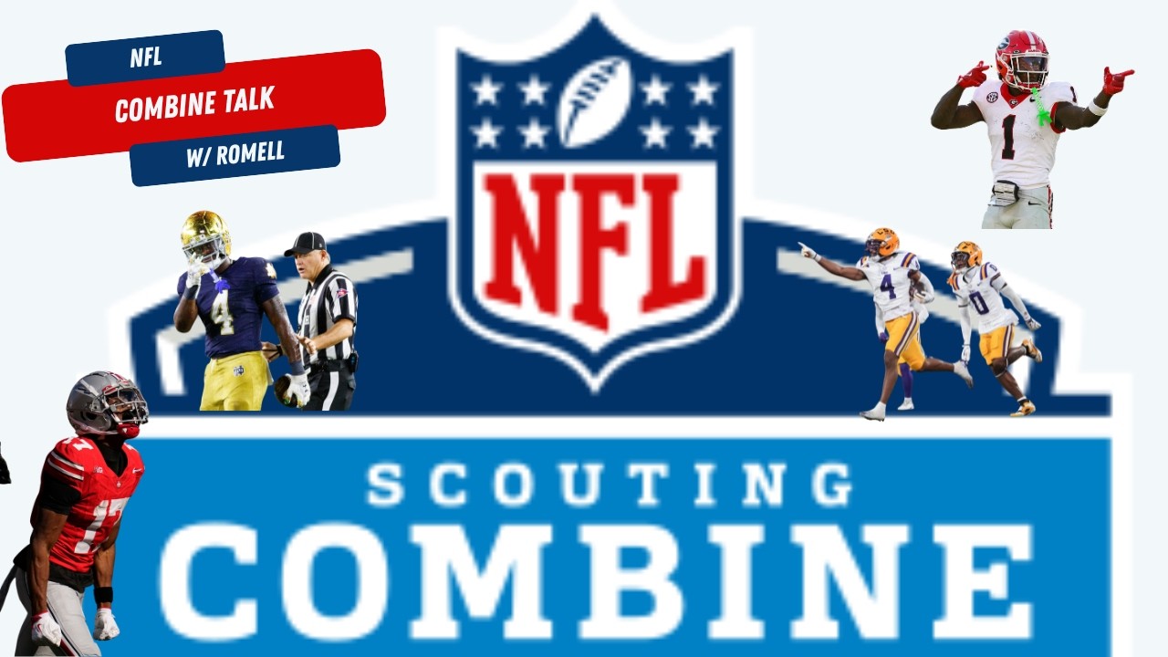 Episode 109 - NFL Combine Talk W/ Romell