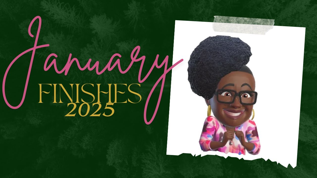 January 2025 Finishes