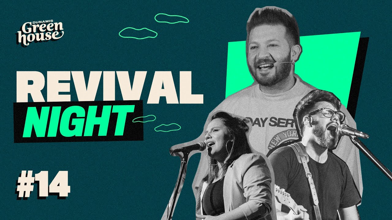DUNAMIS GREENHOUSE // Revival Night #14 // Rodrigo Palmer