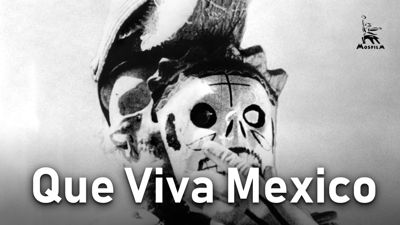 Que Viva Mexico | FULL MOVIE | by Sergei Eisenstein