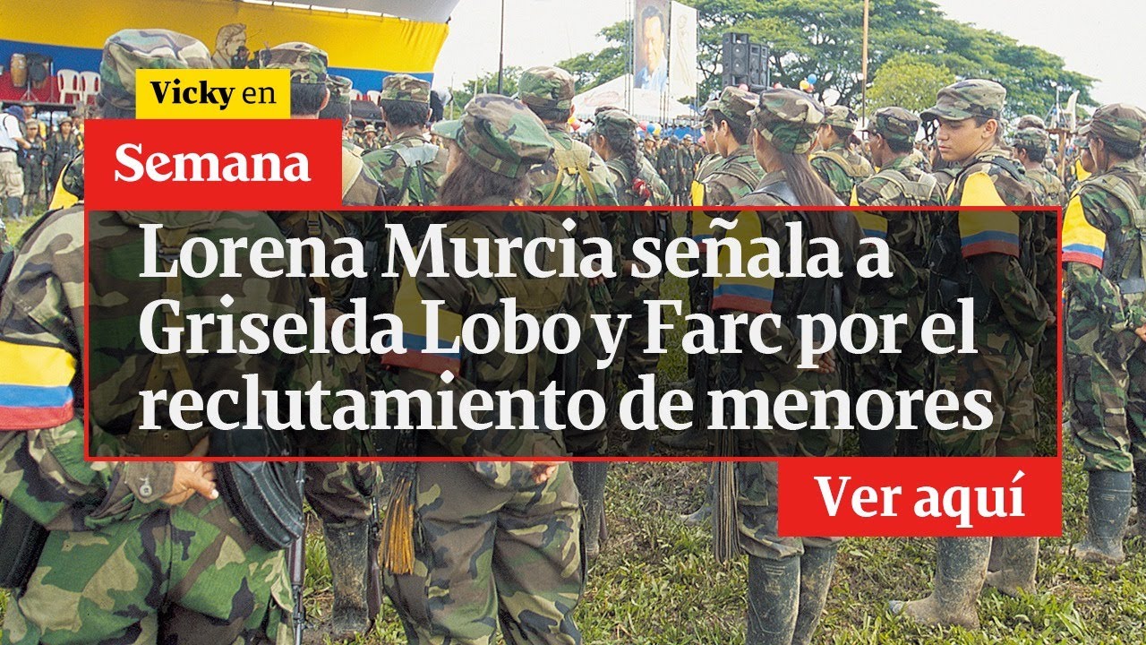 🔴  Lorena Murcia señala a Griselda López y Farc por el reclutamiento de menores | Vicky en Semana