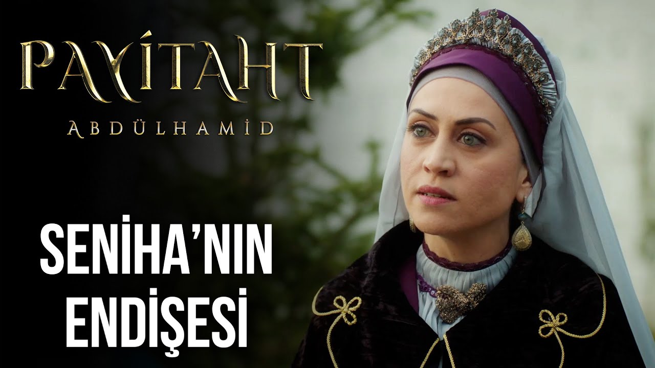 Seniha Sultan'ın Merakı | Payitaht Abd&uuml;lhamid 29. B&ouml;l&uuml;m