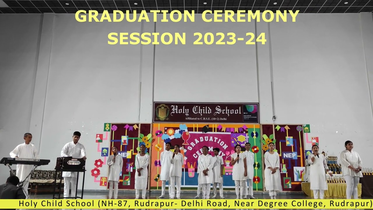Swagatam Geet || Graduation Ceremony Day || HOLY CHILD SCHOOL RUDRAPUR