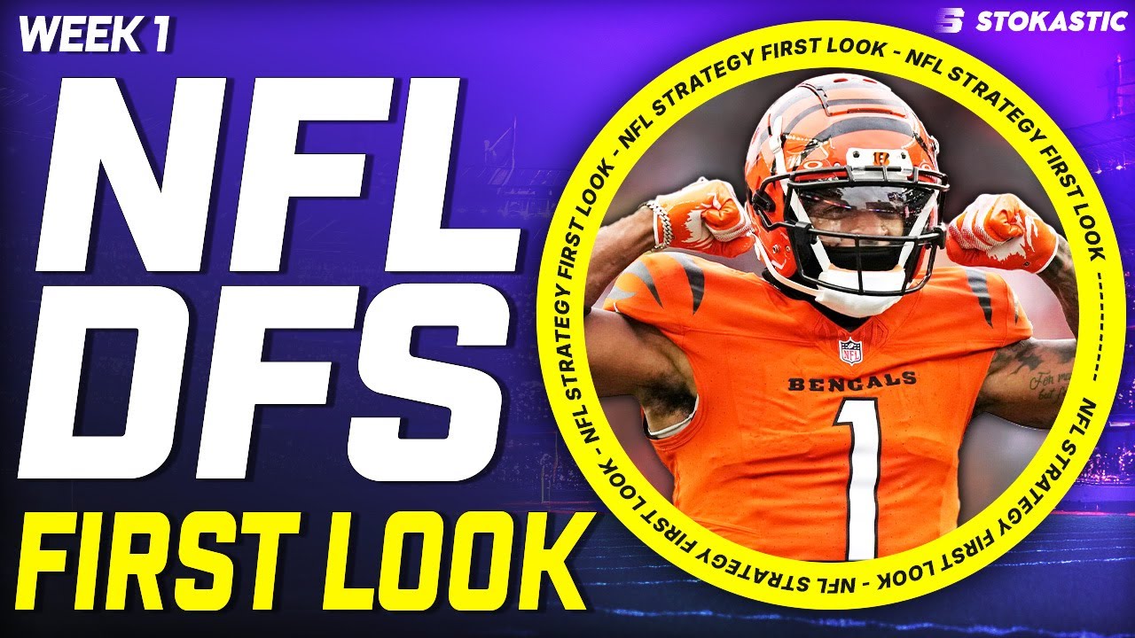 NFL DFS First Look Week 1 Picks | NFL DFS Strategy
