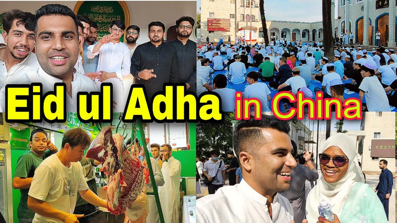 Eid UL Adha in China | How Chinese Muslim Celebrate Eid ul Adha | Celebrating Eid UL Adha in China |