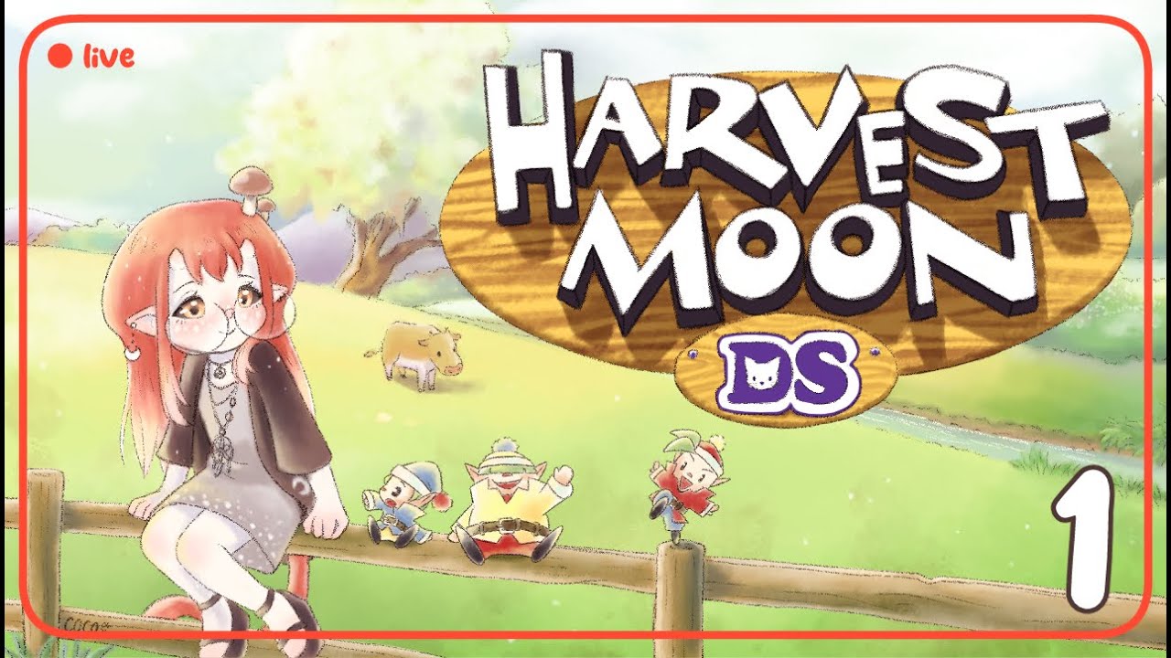 Welcome to Forget-Me-Not-Valley - Harvest Moon DS #1【comfy livestream】