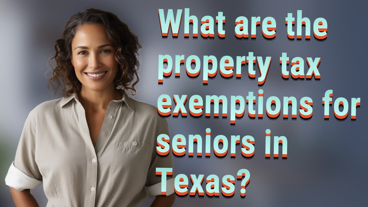 What are the property tax exemptions for seniors in Texas?