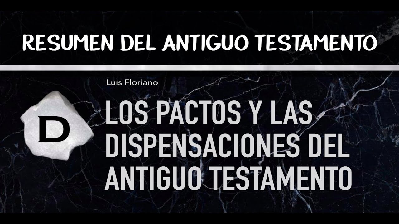 Los pactos y dispensaciones del Antiguo Testamento
