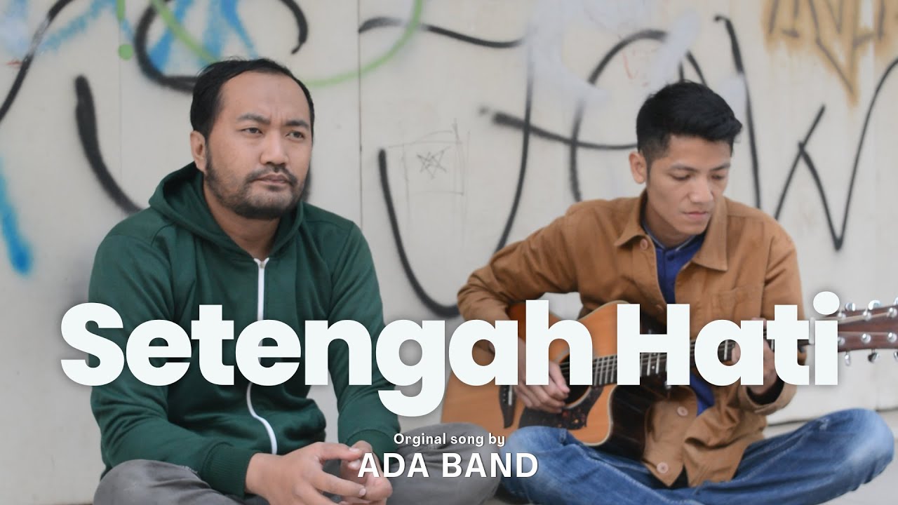 SETENGAH HATI - ADA BAND (COVER DERRY OJOL)