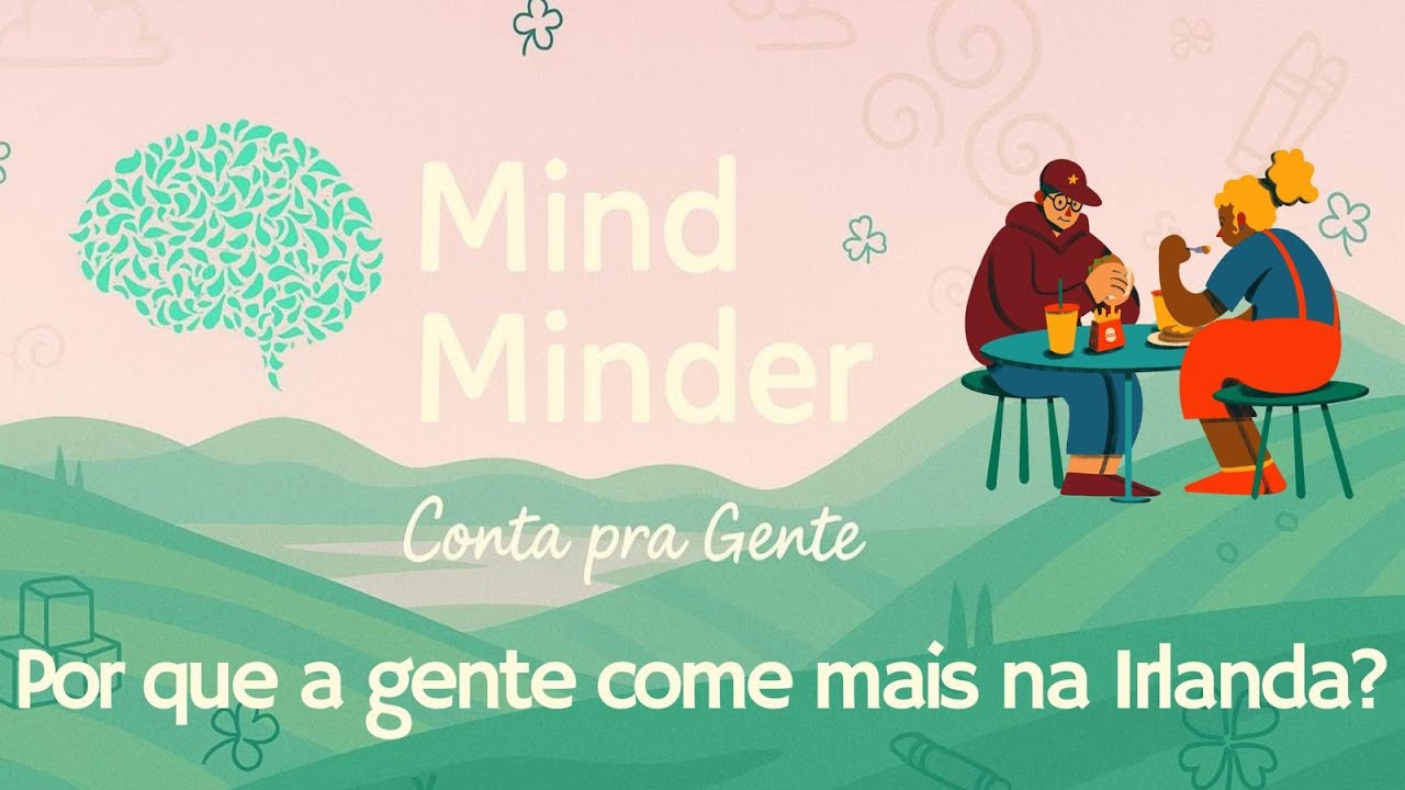Por que a gente come mais na Irlanda?