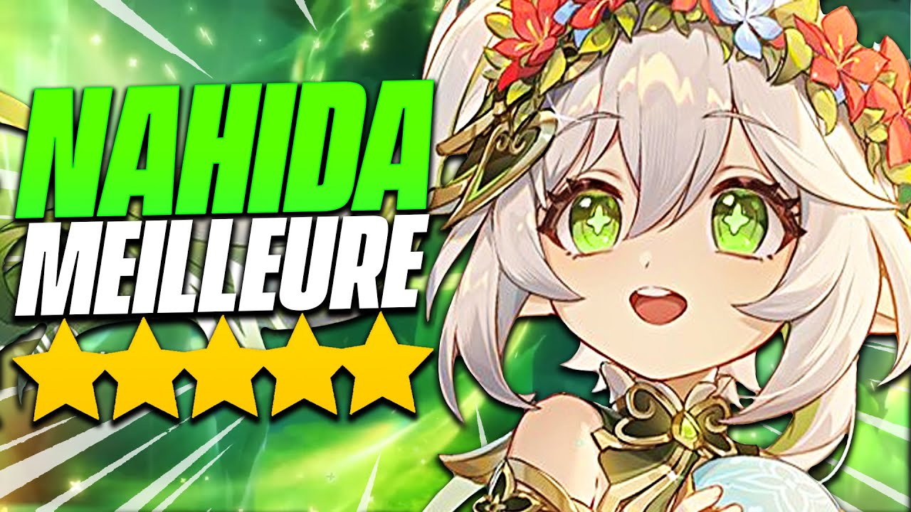 NAHIDA, LA MEILLEURE 5★... Invoquez-la ! Guide 2023, Build, Teams, Showcase C0 & C6 | Genshin Impact