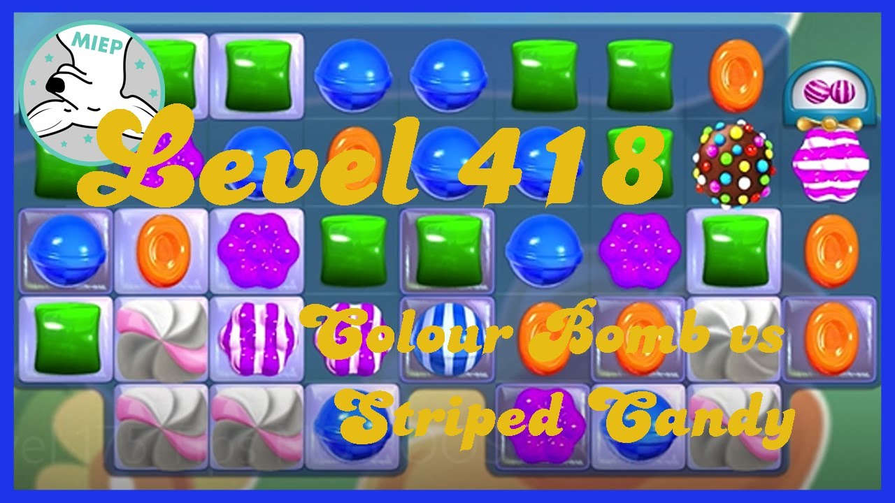 Candy Crush Saga Level 418 Tips NO BOOSTERS