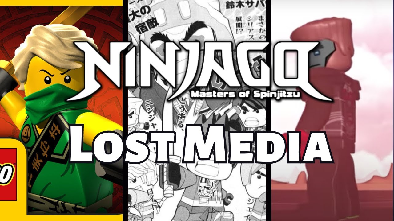 Ninjago Lost Media