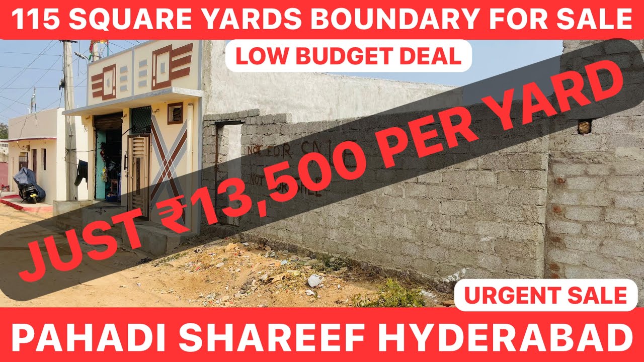 📲(9908898772) LOW BUDGET BOUNDARY FOR SALE JUST ₹13,500 PER YARD 115 SQUARE YARDS PAHADI SHAREEF HYD