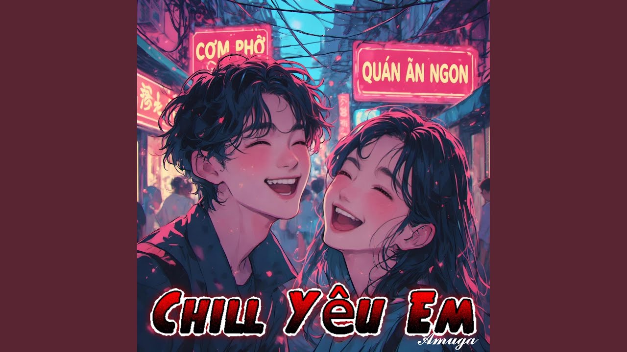 Chill Yêu Em