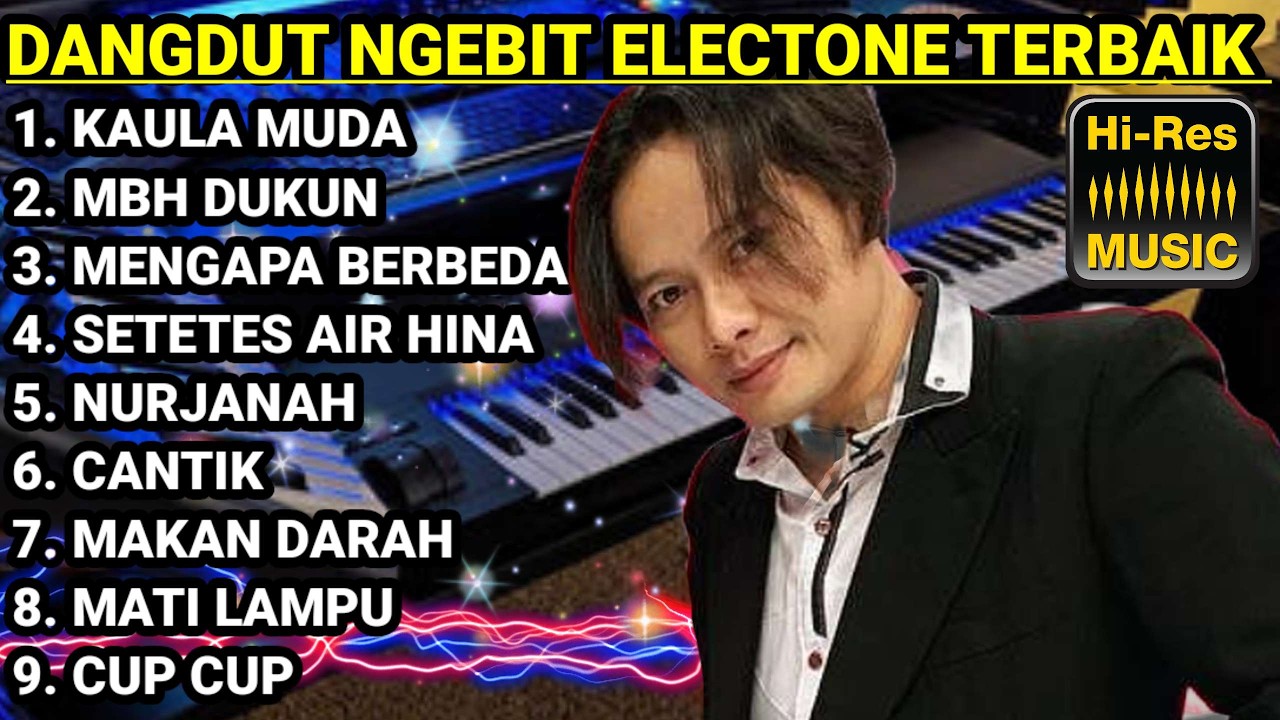 DANGDUT ELECTONE ORIGINAL TERBAIK FULL BASS ORGEN TUNGGAL