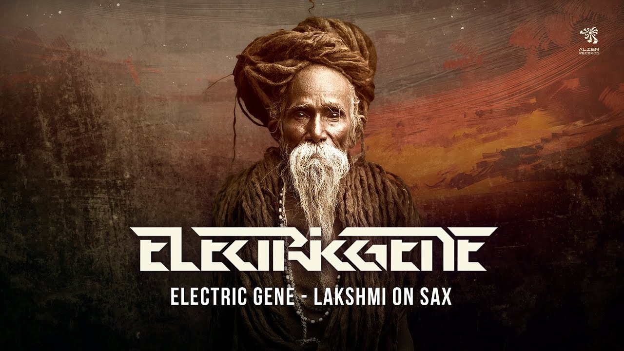 Electric Gene - Lakshmi on Sax (Original Mix)