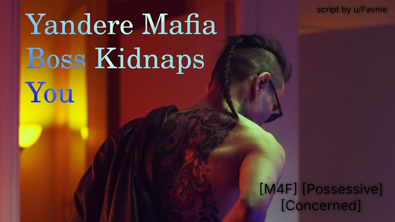 Yandere Mafia Boss Kidnaps You - ASMR RP [M4F] [Possessive] [Concerned]