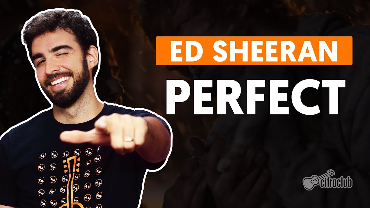 PERFECT - Ed Sheeran (aula de violão completa)