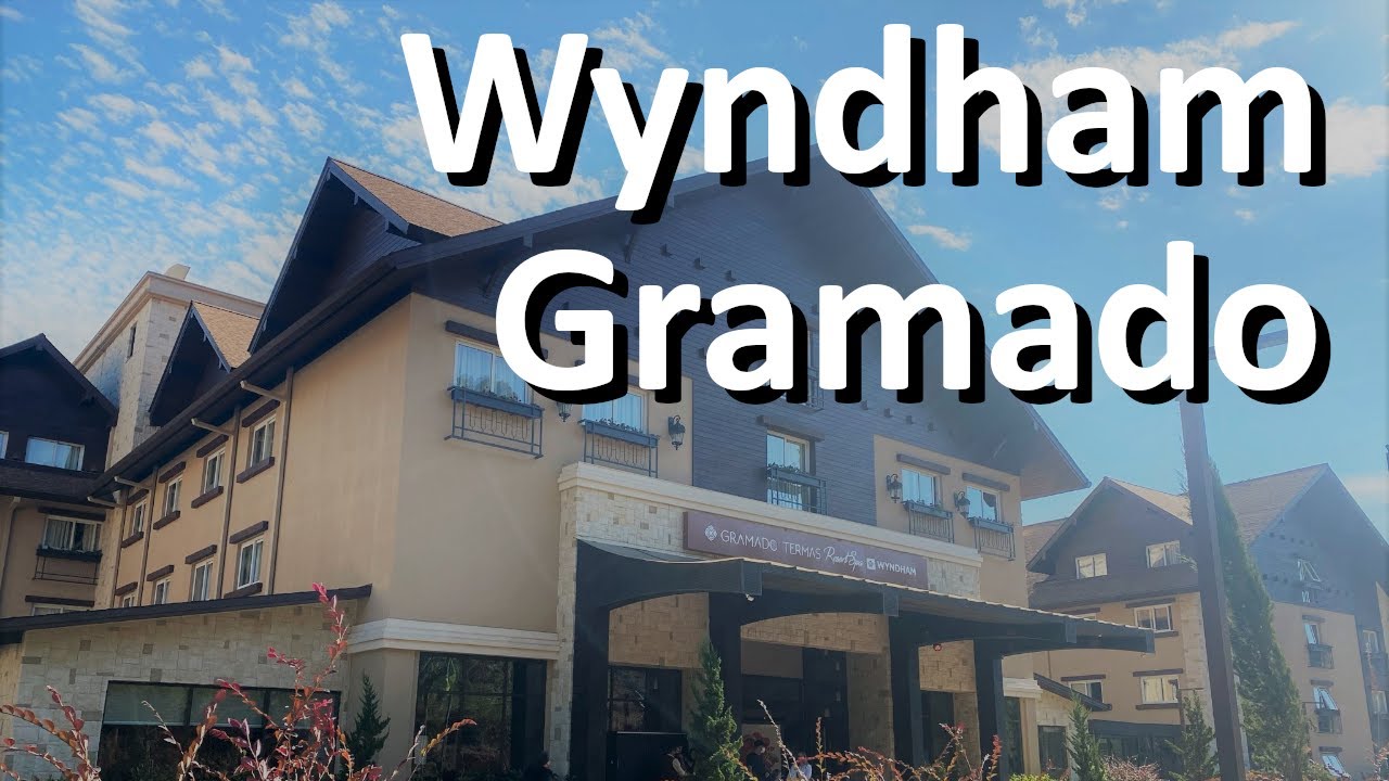 Wyndham Gramado - Termas Resort & Spa | Gramado-RS