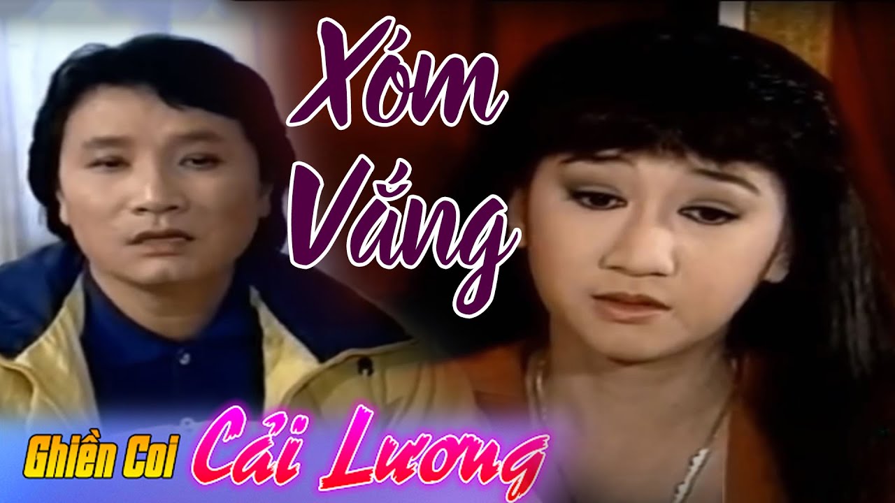 Cải Lương ► Xóm Vắng ► Minh Vương - Thanh Thanh Tâm ► Cải Lương Xã Hội mới Hay Nhất