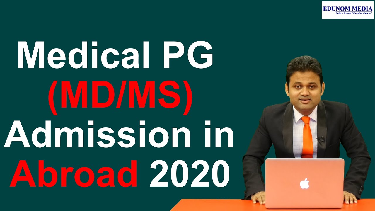 MD Admission 2020 II MD/MS Admission in Abroad II PG Medical Admission in Abroad II Study PG Abroad