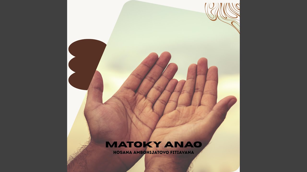Matoky anao (HOSANA AMBOHIJATOVO FITIAVANA)