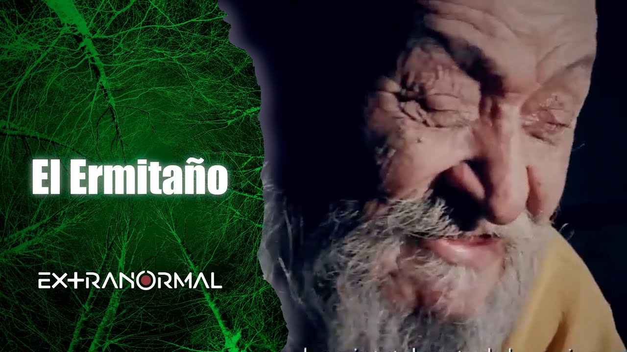 EXTRANORMAL😈👻 | El Ermitaño