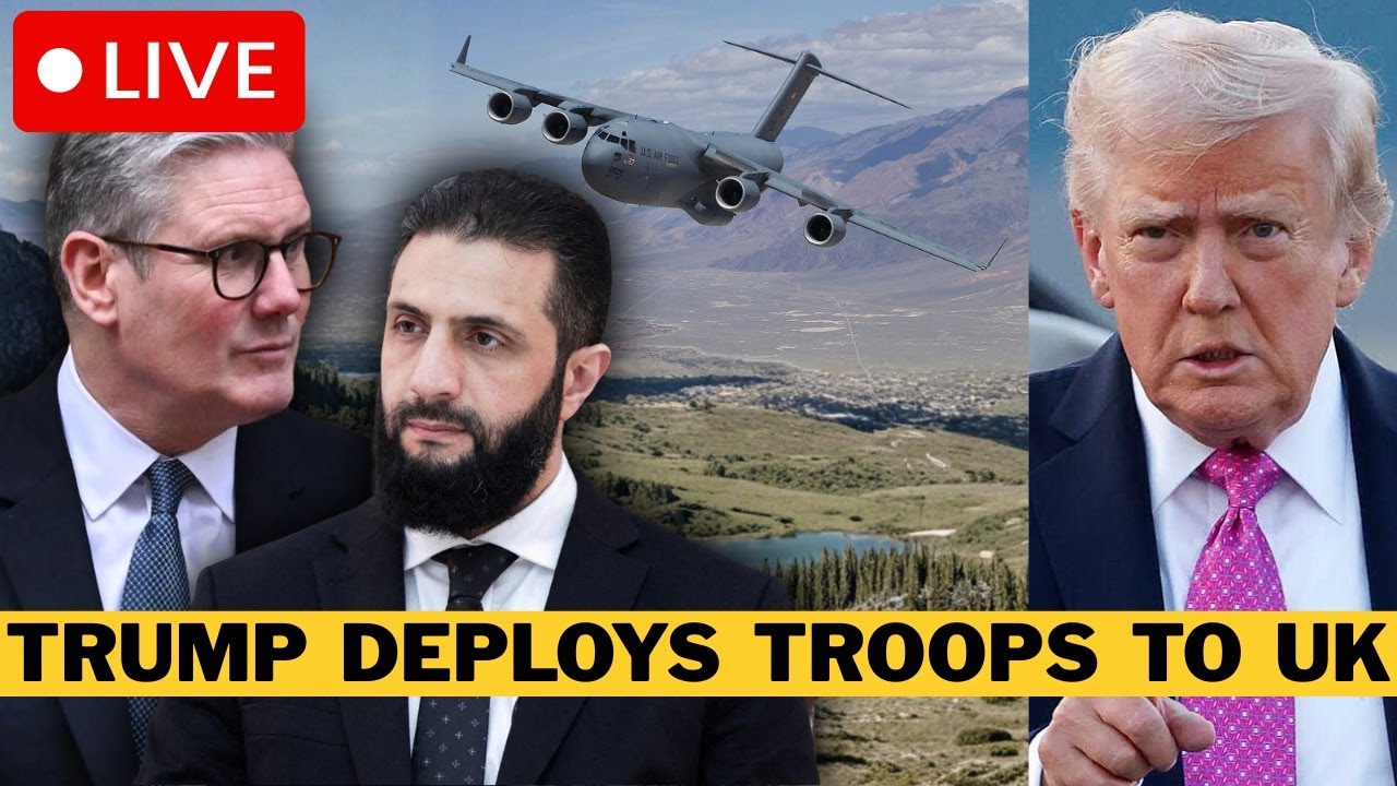 🚨 LIVE: U.S. Military Aircrafts In UK - Starmer Sends Help To Syria - WAR Is Coming