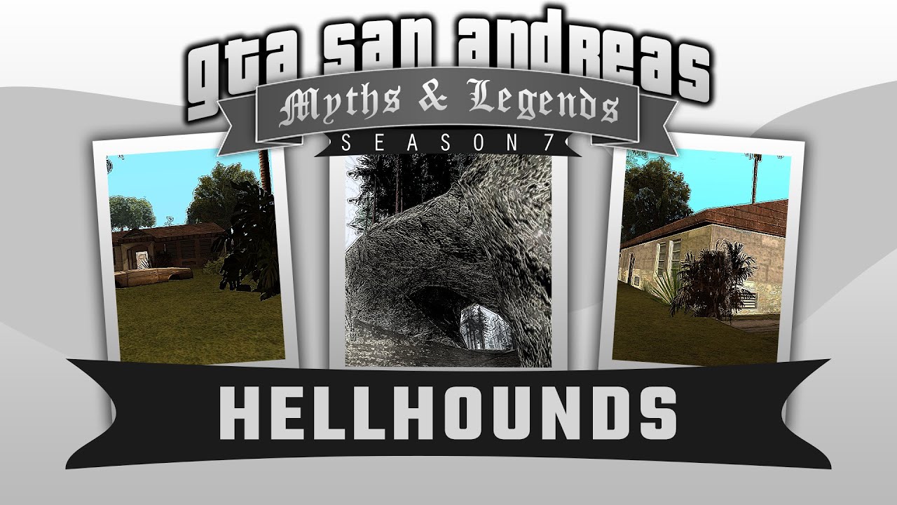 GTA San Andreas | Myths & Legends | S7 | Myth #84 | Hellhounds