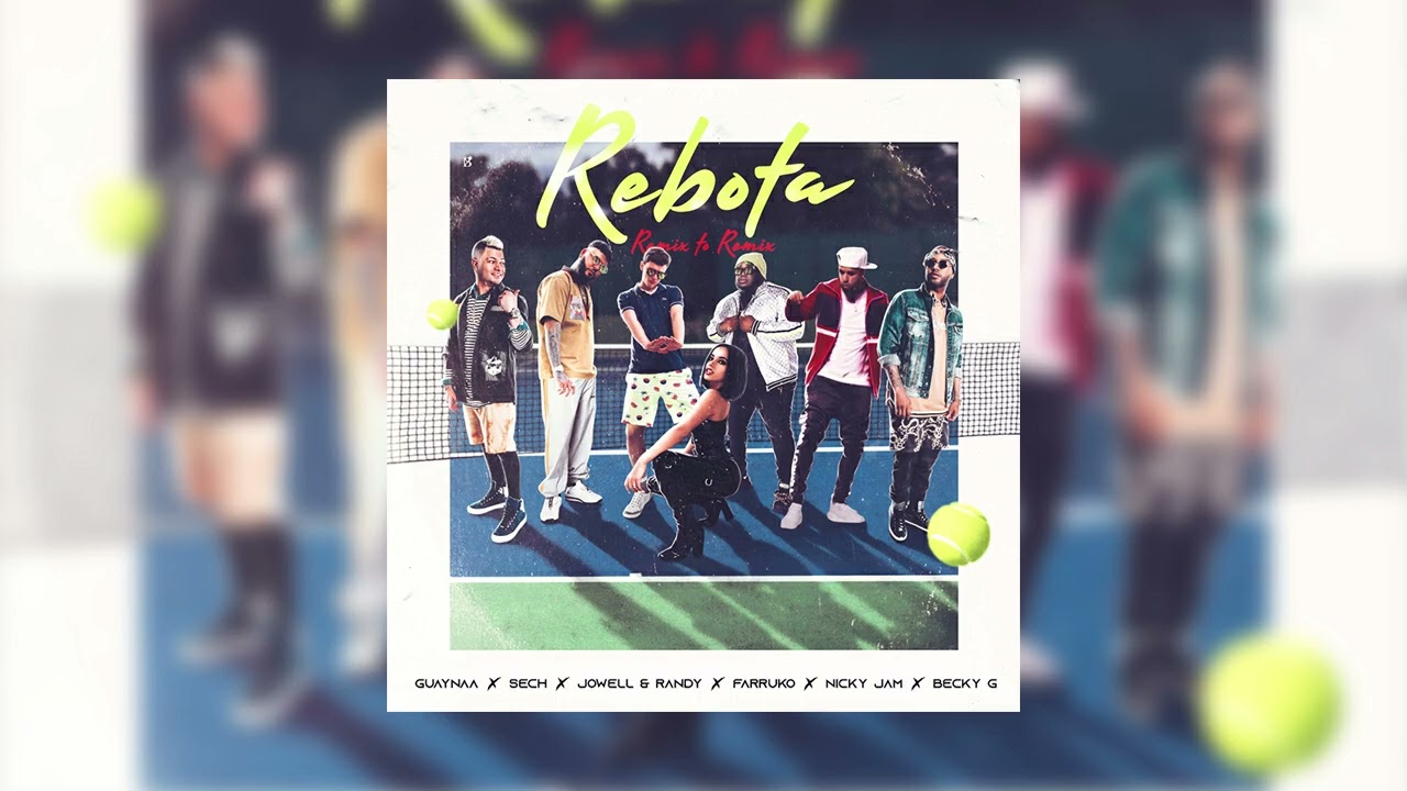Guaynaa, Sech, Jowell & Randy, Farruko, Nicky Jam, Becky G - Rebota [Remix]