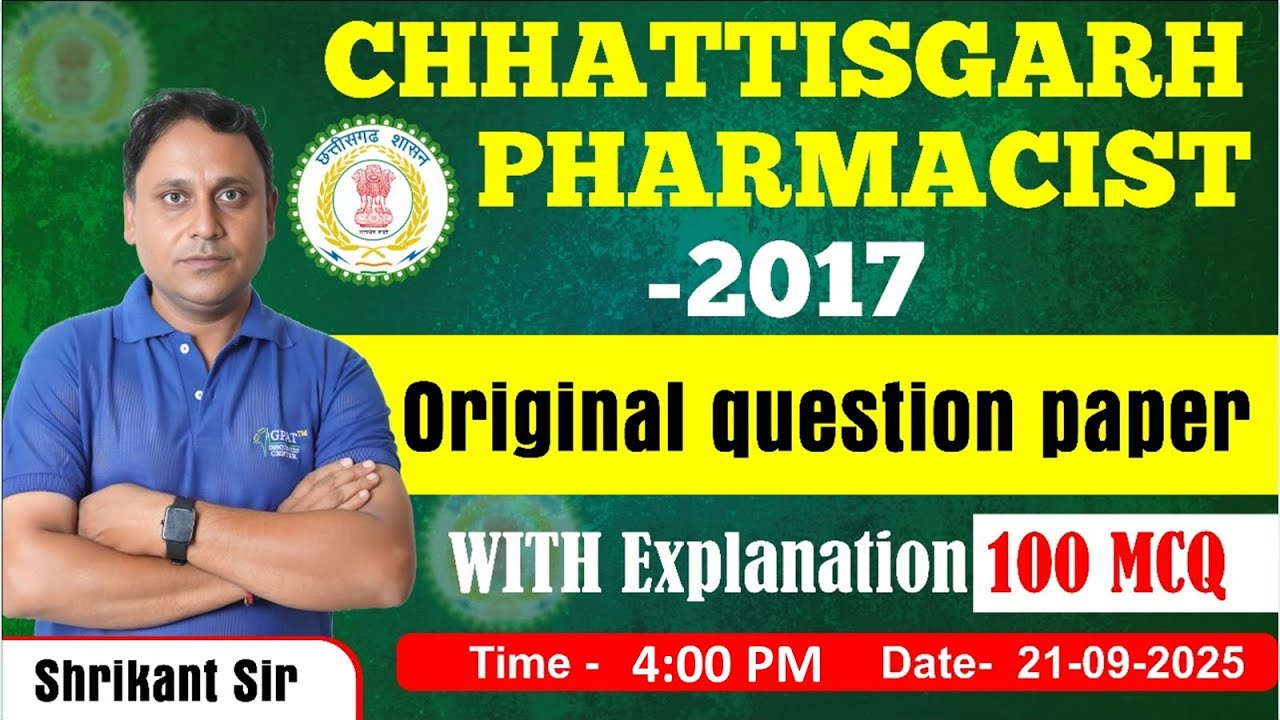 CHHATTISGARH PHARMACIST- 2017 | ORIGINAL QUESTION PAPER | Detailed Explanation-100 MCQ#chhattisgarh