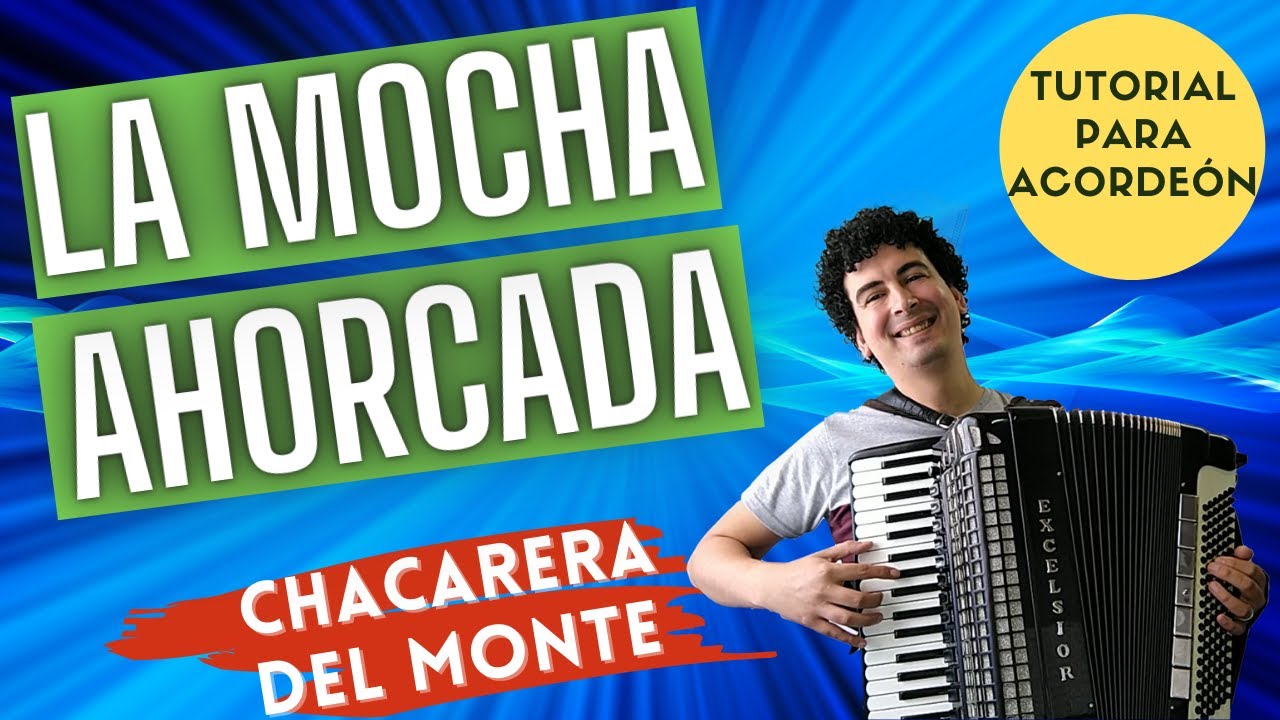🚀 LA MOCHA AHORACADA - TUTORIAL PARA ACORDEON A PIANO - CHACARERA DEL MONTE