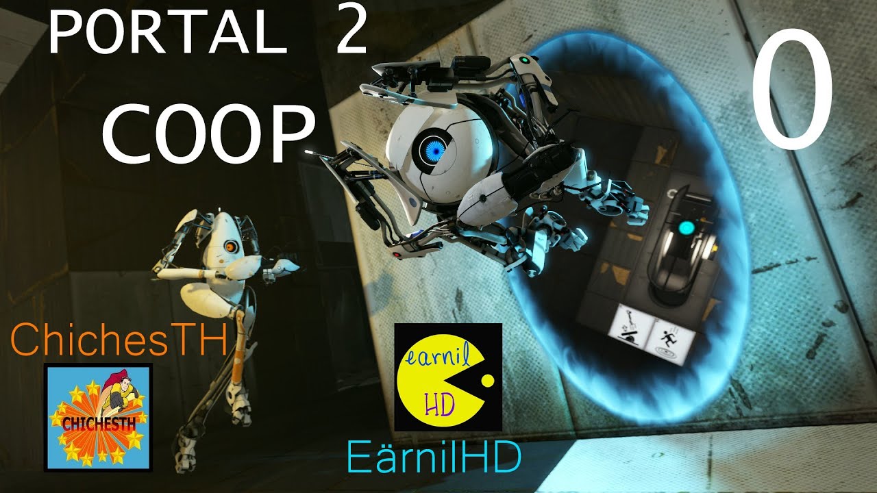Portal 2 COOPERATIVO [0] - ChichesTH y E&auml;rnilHD