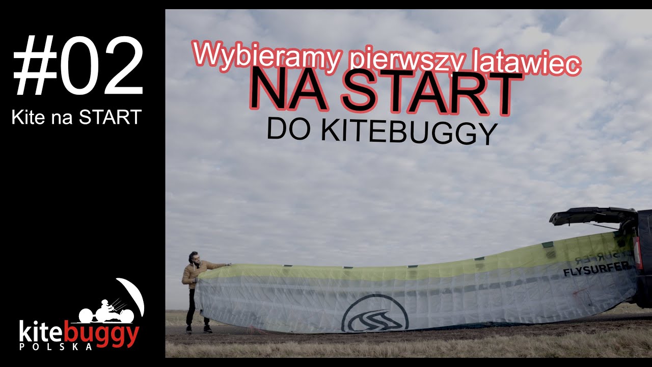 #02 -  Wybieramy pierwszy latawiec na start do Kite Buggy.