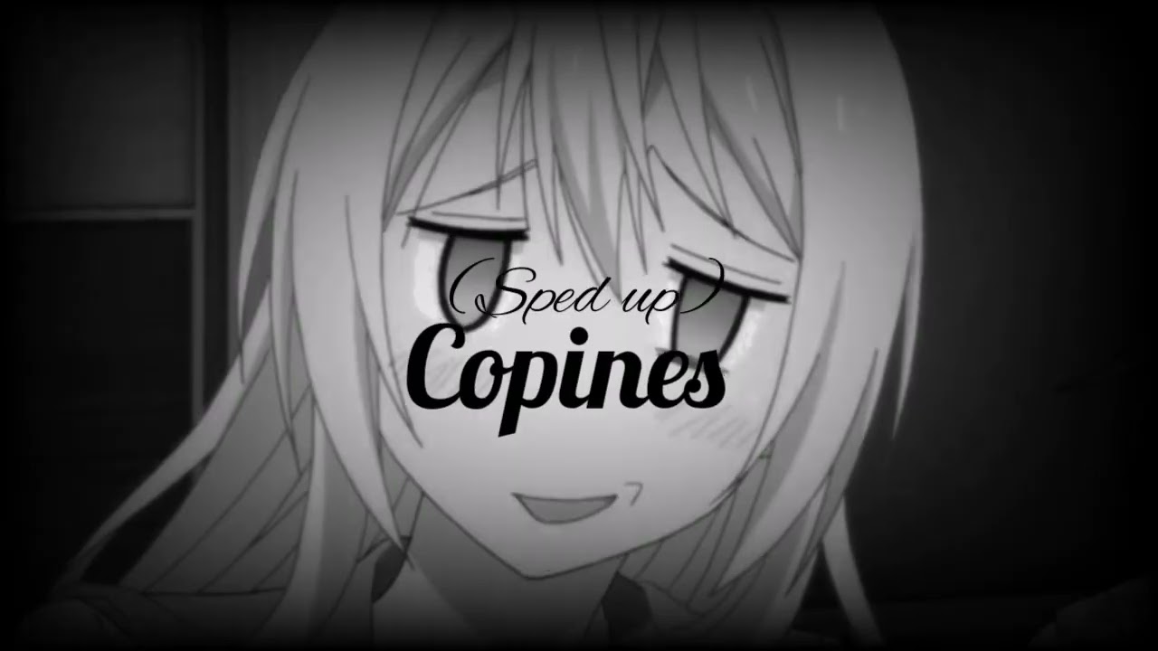 copines/sped up/use headphones 👉🎧