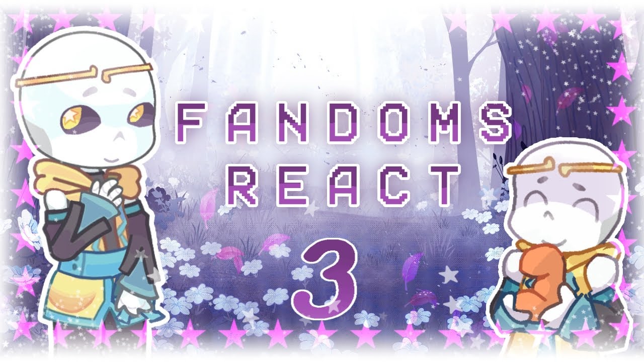 ☀️ FANDOMS REACT ☀️ 💜 Part 3 💜 🪐 DreamTale  🪐 there might be some errors in text...💔