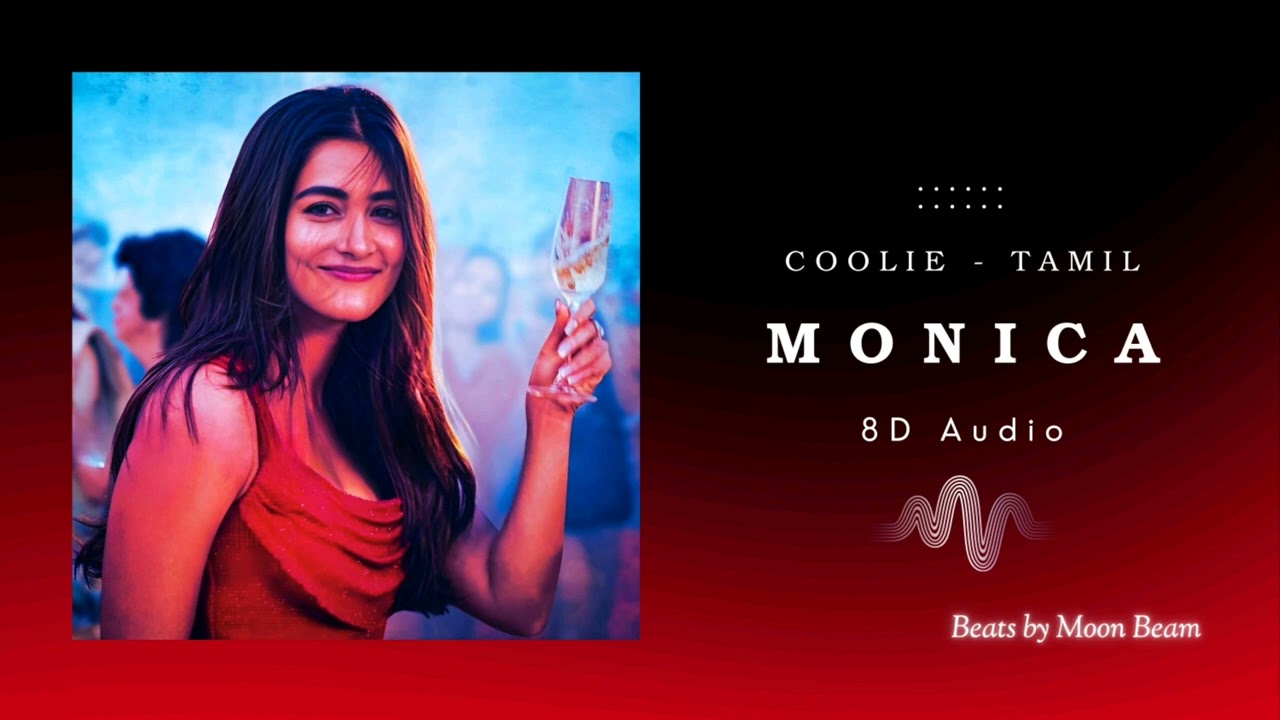 Monica 8D Audio - Tamil | Coolie | Sublahshini & Anirudh Ravichander 